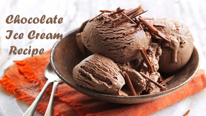 Chocolate Ice Cream Recipe