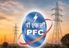 पीएफसी ने रचा नया इतिहास, मुनाफा पहुँचा ₹33,625 करोड़ PFC Creates New History: Profit Reaches ₹33,625 Crore